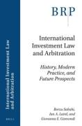 Cover of International Investment Law and Arbitration: History, Modern Practice, and Future Prospects
