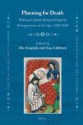 Cover of Planning for Death: Wills and Death-Related Property Arrangements in Europe, 1200-1600