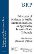 Cover of Principles of Evidence in Public International Law as Applied by Investor-State Tribunals: Burden and Standards of Proof