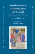 Cover of New Discourses in Medieval Canon Law Research: Challenging the Master Narrative