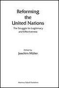 Cover of Reforming the United Nations: The Struggle for Legitimacy and Effectiveness