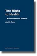Cover of The Right to Health: A resource Manual for NGOs
