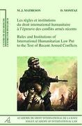 Cover of Rules and Institutions of International Humanitarian Law Put to the Test of Recent Armed Conflicts