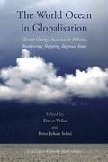 Cover of The World Ocean in Globalisation: Climate Change, Sustainable Fisheries, Biodiversity, Shipping, Regional Issues