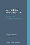 Cover of International Investment Law: The Sources of Rights and Obligations