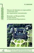 Cover of Remedies and Responsibility for the Actions of International Organizations /Mesures de r&#233;paration et responsabilit&#233; &#224; raison des actes des organisations internationales