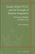 Cover of Article 31(3)(c) VCLT and the Principle of Systemic Integration: Normative Shadows in Platos Cave
