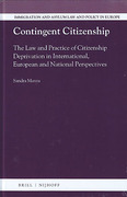 Cover of Contingent Citizenship: The Law and Practice of Citizenship Deprivation in International, European and National Perspectives