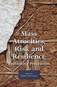 Cover of Mass Atrocities, Risk and Resilience: Rethinking Prevention