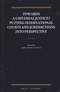 Cover of Towards a Universal Justice? Putting International Courts and Jurisdictions into Perspective