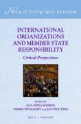 Cover of International Organizations and Member State Responsibility: Critical Perspectives