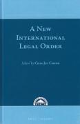 Cover of A New International Legal Order: In commemoration of the tenth anniversary of the Xiamen Academy of International Law