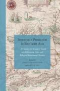 Cover of Investment Protection in Southeast Asia: A Country-by-Country Guide on Arbitration Laws and Bilateral Investment Treaties