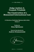 Cover of Judge Antonio A. Cancado Trindade: The Construction of a Humanized International Law - A Collection of Individual Opinions (2013-2016), Volume 3