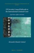 Cover of UN Security Council Referrals to the International Criminal Court: Legal Nature, Effects and Limits