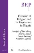 Cover of Freedom of Religion and Its Regulation in Nigeria: Analysis of Preaching Board Laws in Some States of Northern Nigeria
