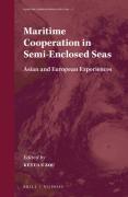 Cover of Maritime Cooperation in Semi-Enclosed Seas: Asian and European Experiences
