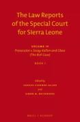 Cover of The Law Reports of the Special Court for Sierra Leone Volume IV: Prosecutor v. Sesay, Kallon and Gbao - The RUF Case