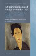 Cover of Public Participation and Foreign Investment Law: From the Creation of Rights and Obligations to the Settlement of Disputes