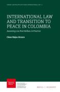 Cover of International Law and Transition to Peace in Colombia: Assessing Jus Post Bellum in Practice