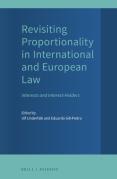 Cover of Revisiting Proportionality in International and European Law: Interests and Interest-Holders