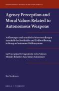 Cover of Agency Perception and Moral Values Related to Autonomous Weapons
