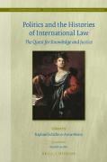 Cover of Politics and the Histories of International Law: The Quest for Knowledge and Justice