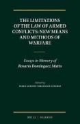 Cover of The Limitations of the Law of Armed Conflicts: New Means and Methods of Warfare: Essays in Memory of Rosario Dominguez Mates