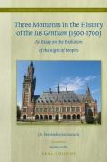Cover of Three Moments in the History of the Ius Gentium (1500-1700): An Essay on the Evolution of the Right of Peoples