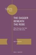 Cover of The Dagger Beneath the Robe: When Denying a Fair Trial Becomes a War Crime