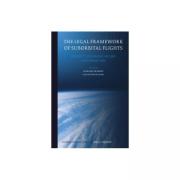 Cover of The Legal Framework of Suborbital Flights: Perspectives from Air Law and Space Law