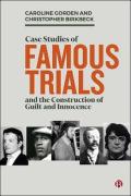 Cover of Case Studies of Famous Trials and the Construction of Guilt and Innocence