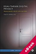 Cover of Egalitarian Digital Privacy: Image-based Abuse and Beyond (eBook)