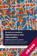 Cover of Access to Justice, Digitalisation, and Vulnerability: Exploring Trust in Justice (eBook)