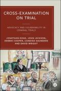 Cover of Cross-Examination on Trial: Advocacy and Vulnerability in Criminal Trials