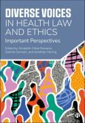 Cover of Diverse Voices in Health Law and Ethics: Important Perspectives