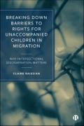 Cover of Breaking down Barriers to Rights for Unaccompanied Children in Migration: Why Intersectional Discrimination Matters