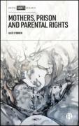 Cover of Mothers, Prison and Parental Rights
