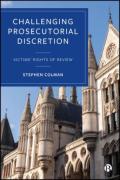 Cover of Challenging Prosecutorial Discretion: Victims' Rights of Review