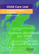 Cover of Child Care Law: A Summary of the Law in Scotland