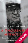 Cover of A Thousand Miracles: From Surviving the Holocaust to Judging Genocide (eBook)