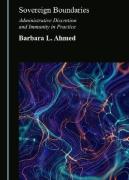 Cover of Sovereign Boundaries: Administrative Discretion and Immunity in Practice