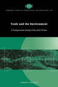Cover of Trade and the Environment: A Comparative Study of EC and US Law
