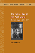 Cover of The Rule of Law in the Arab World: Courts in Egypt and the Gulf