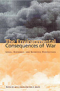 Cover of The Environmental Consequences of War: Legal, Economic, and Scientific Perspectives