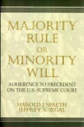 Cover of Majority Rule or Minority Will: Adherence to Precedent on the U.S. Supreme Court
