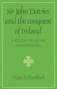 Cover of Sir John Davies and the Conquest of Ireland: A Study in Legal Imperialism