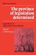 Cover of The Province of Legislation Determined: Legal Theory in Eighteenth-century Britain