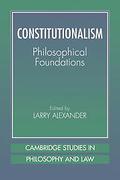 Cover of Constitutionalism: Philosophical Foundations