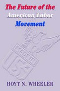 Cover of The Future of the American Labor Movement